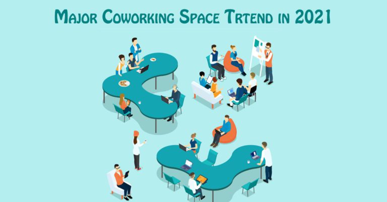 Major Coworking Space Trends in 2021